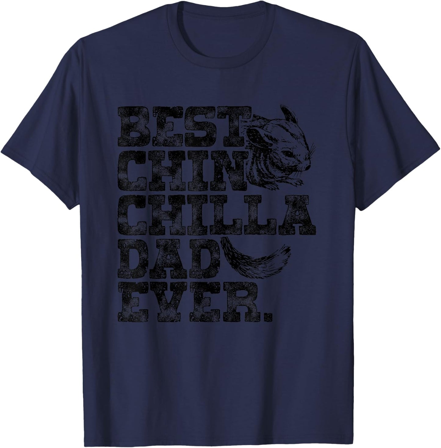 Chinchilla Daddy Father Best Chinchilla Dad Ever T-Shirt - T-Shirt | Navy