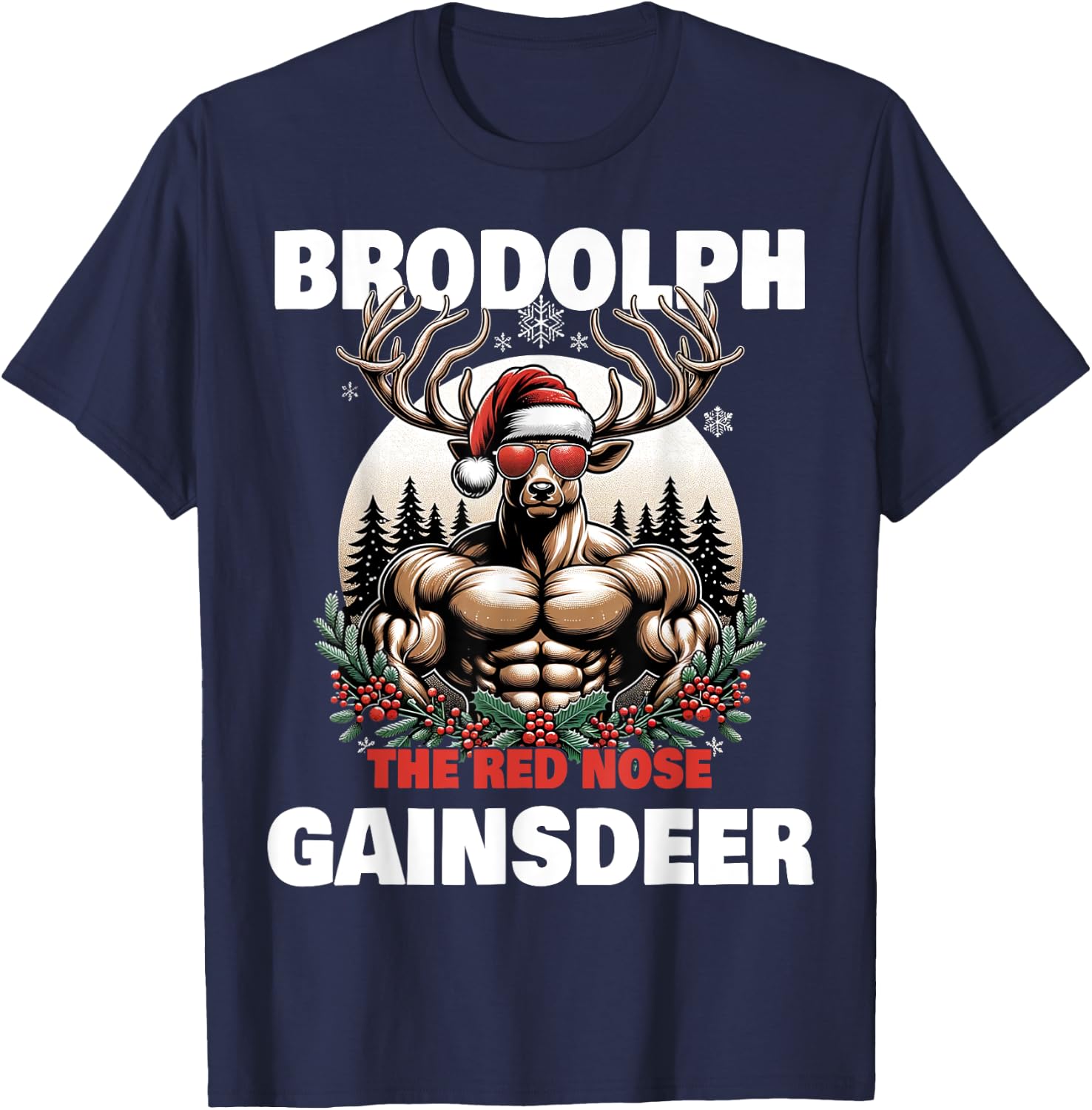 Weightlifting Xmas Funny Brodolph Gaindeer Brodolph The Red Nose Gainzdeer Gym Ugly Christmas T-Shirt - T-Shirt | Navy