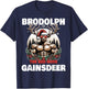 Weightlifting Xmas Funny Brodolph Gaindeer Brodolph The Red Nose Gainzdeer Gym Ugly Christmas T-Shirt - T-Shirt | Navy