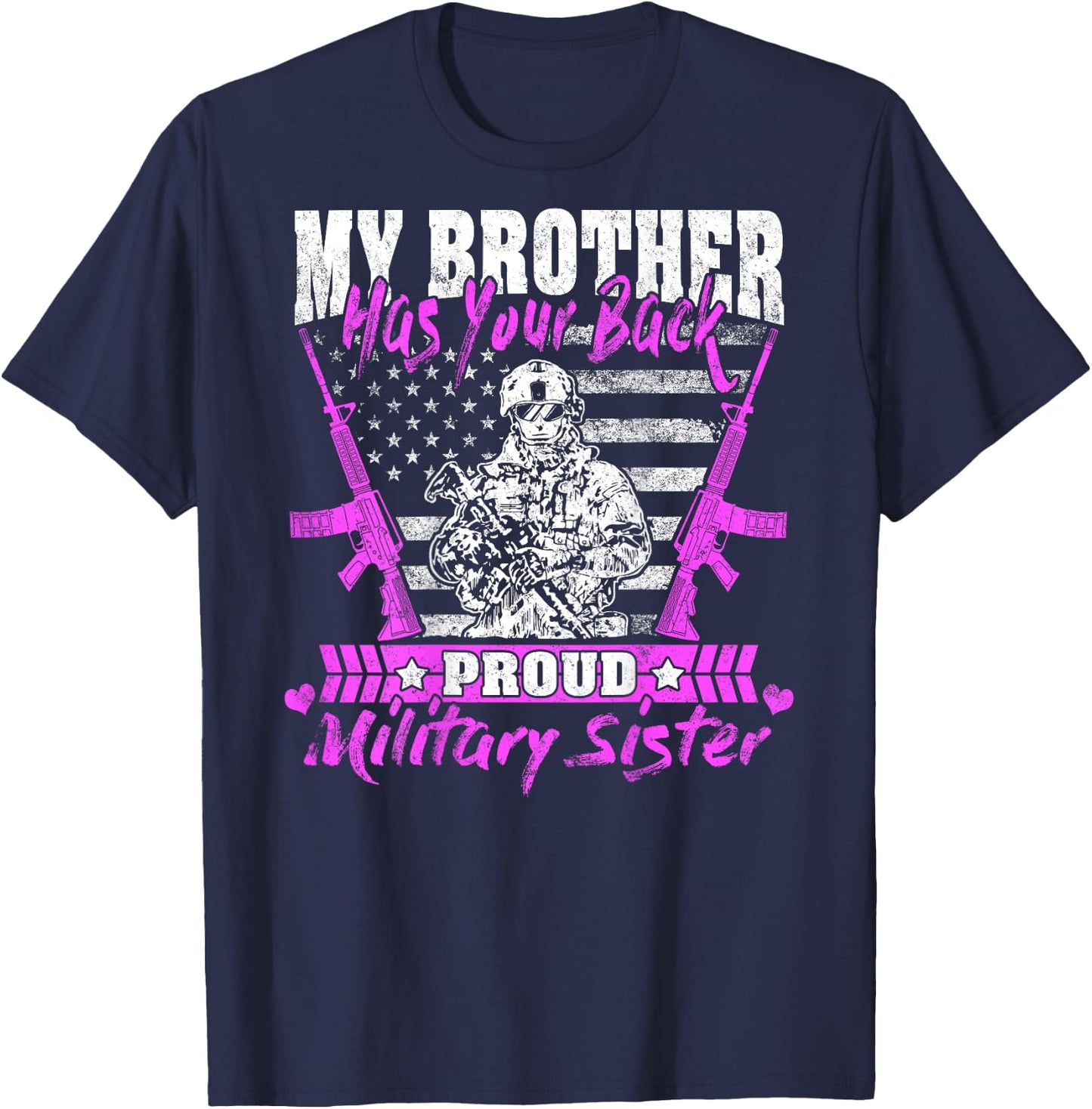 My Brother Has Your Back Proud Military Sister Army Sibling T-Shirt - T-Shirt | Navy