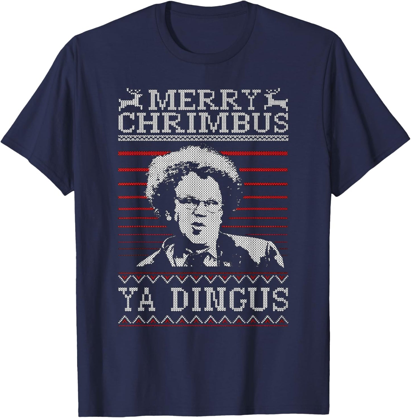 Merry Chrimbus Christmas Ya Dingus T-Shirt - T-Shirt | Navy
