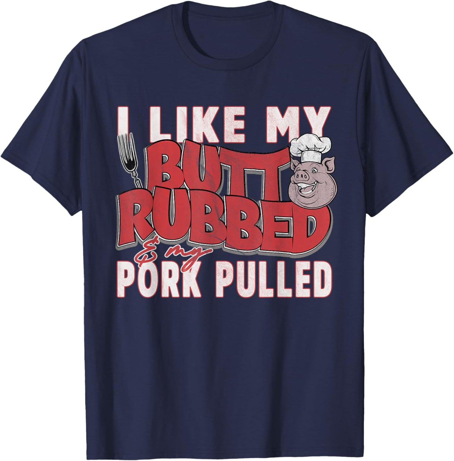 Funny BBQ Grilling Quote Pig Pulled Pork Men Women T-Shirt - T-Shirt | Navy