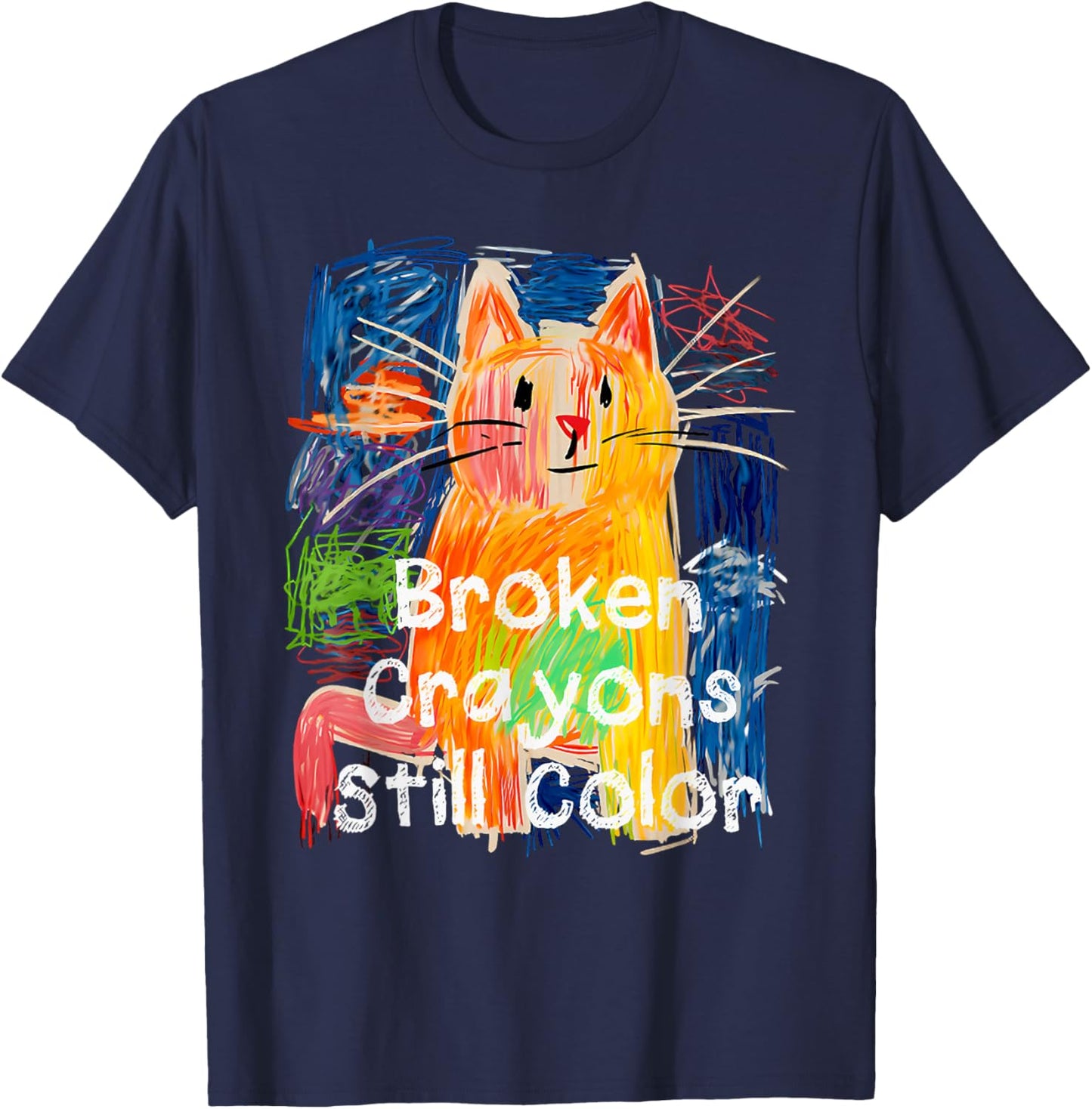 Broken Crayons Still Color Cat Teacher T-Shirt - T-Shirt | Navy