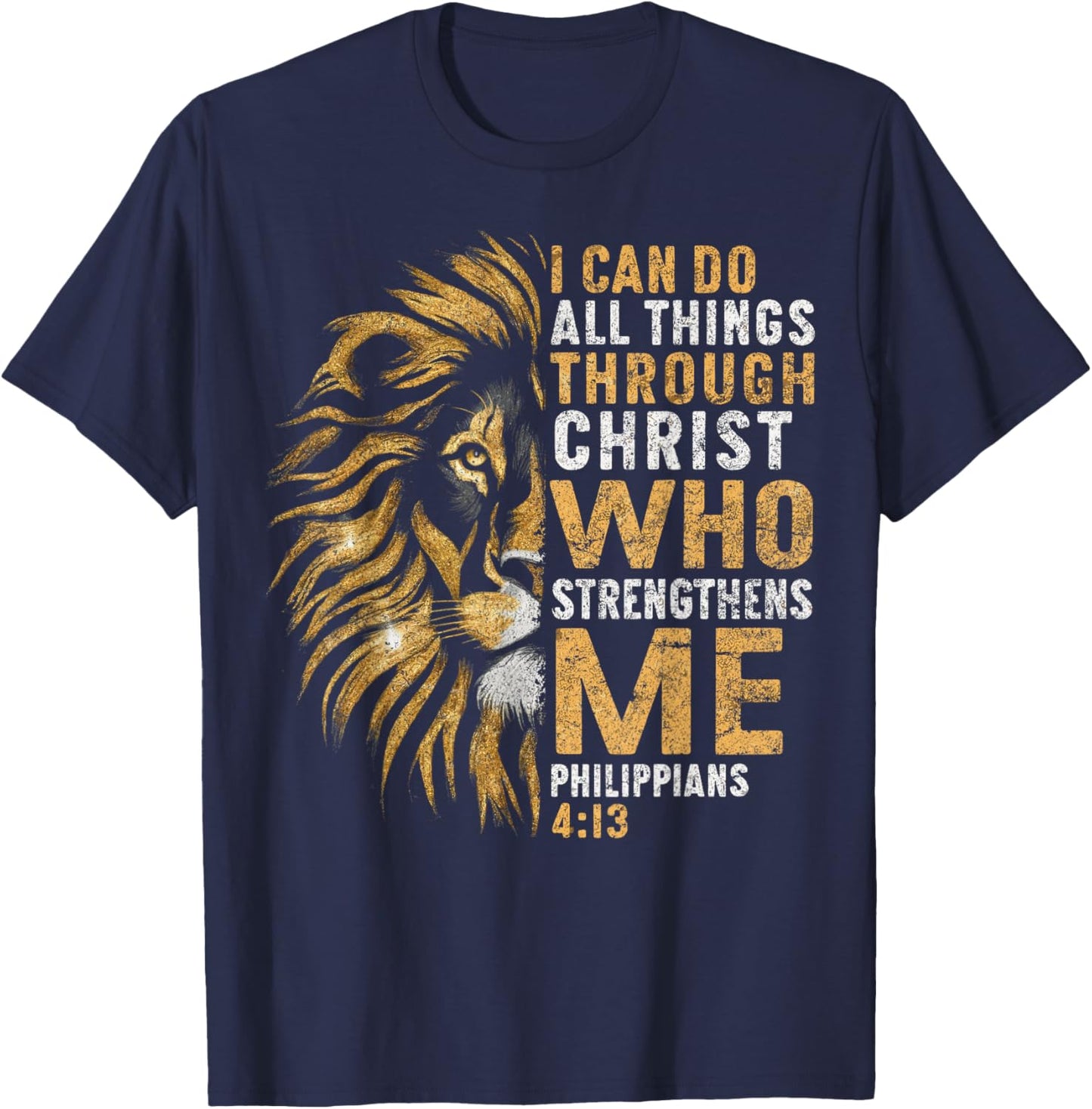 Christian I Can Do All Thing Through Christ Lion Faith Bible T-Shirt - T-Shirt | Navy