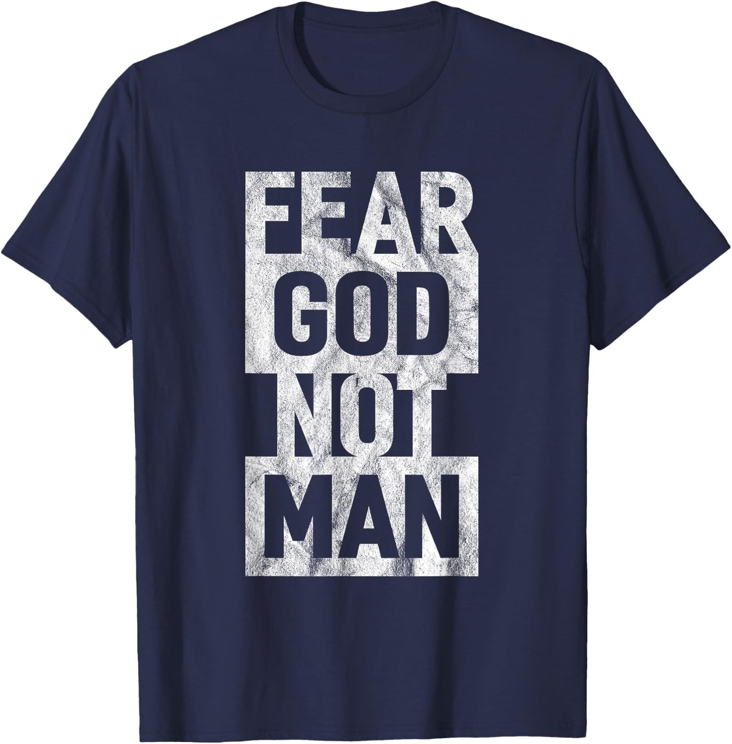 Fear God Not Man Cool Christian Funny Vintage T-Shirt - T-Shirt | Navy