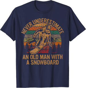Never Underestimate An Old Man With A Snowboard Snowboarding T-Shirt - T-Shirt | Navy