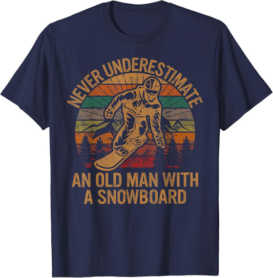 Never Underestimate An Old Man With A Snowboard Snowboarding T-Shirt - T-Shirt | Navy