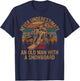 Never Underestimate An Old Man With A Snowboard Snowboarding T-Shirt - T-Shirt | Navy