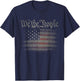 We The People USA Flag 4th of July US Distressed Grunge US T-Shirt - T-Shirt | Navy