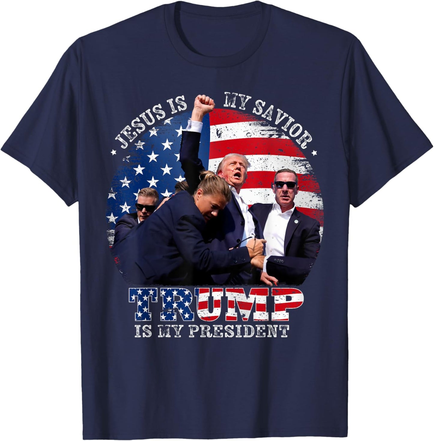 Donald Trump Fight Jesus Is My Savior Trump is my President T-Shirt - T-Shirt | Navy