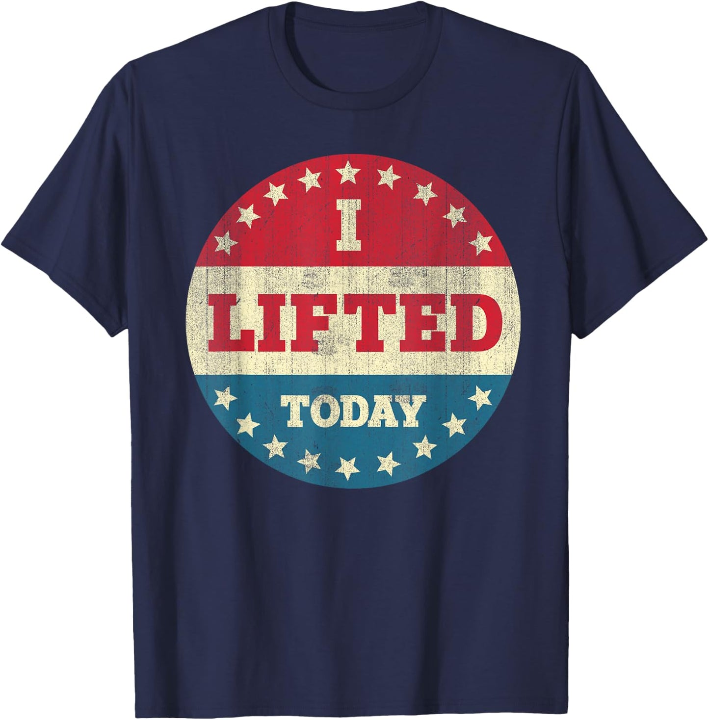 I Lifted Today Weightlifting Fitness Gym T-Shirt - T-Shirt | Navy