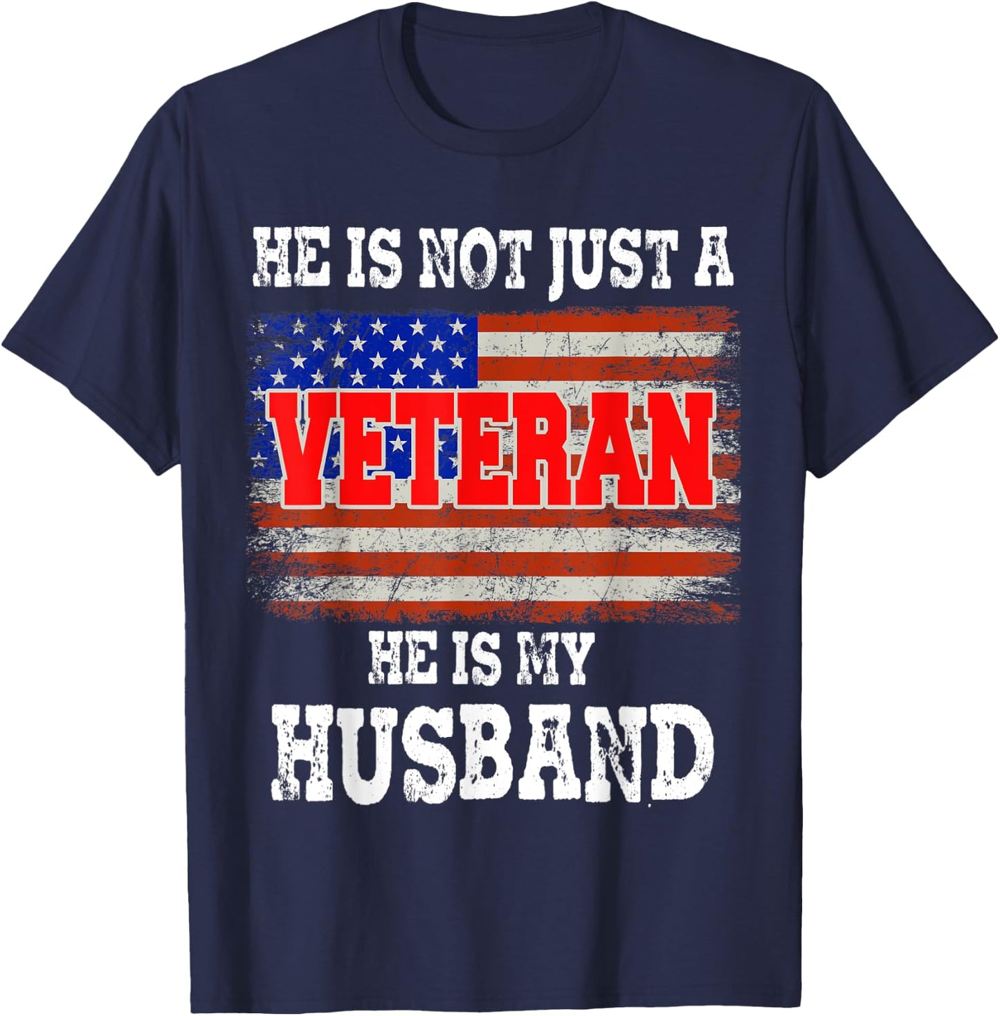 VETERAN He Is My Husband American flag Veterans Day Gift Women Men T-Shirt - T-Shirt | Navy