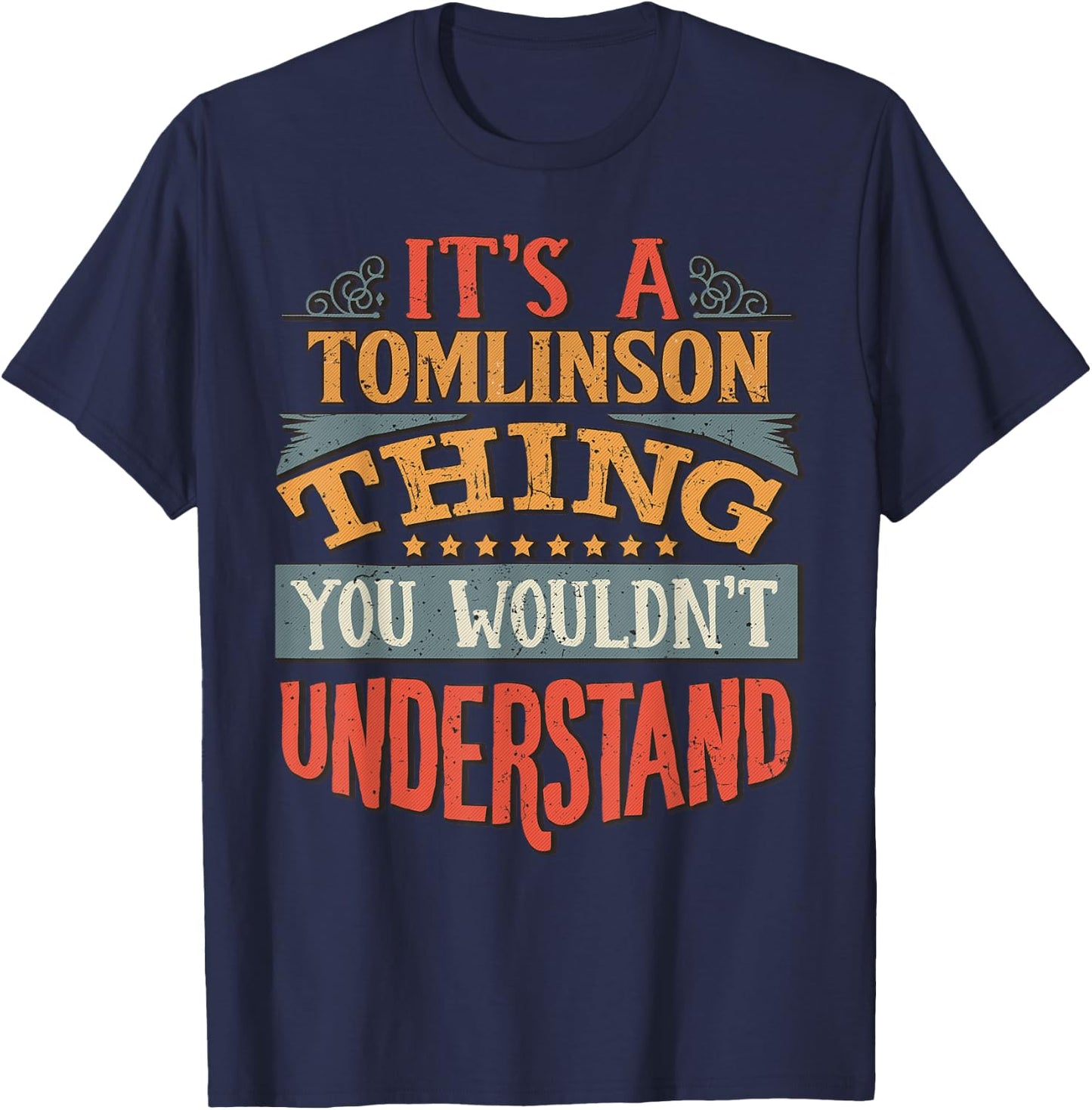 It's A Tomlinson Thing You Wouldn't Understand T-Shirt - T-Shirt | Navy