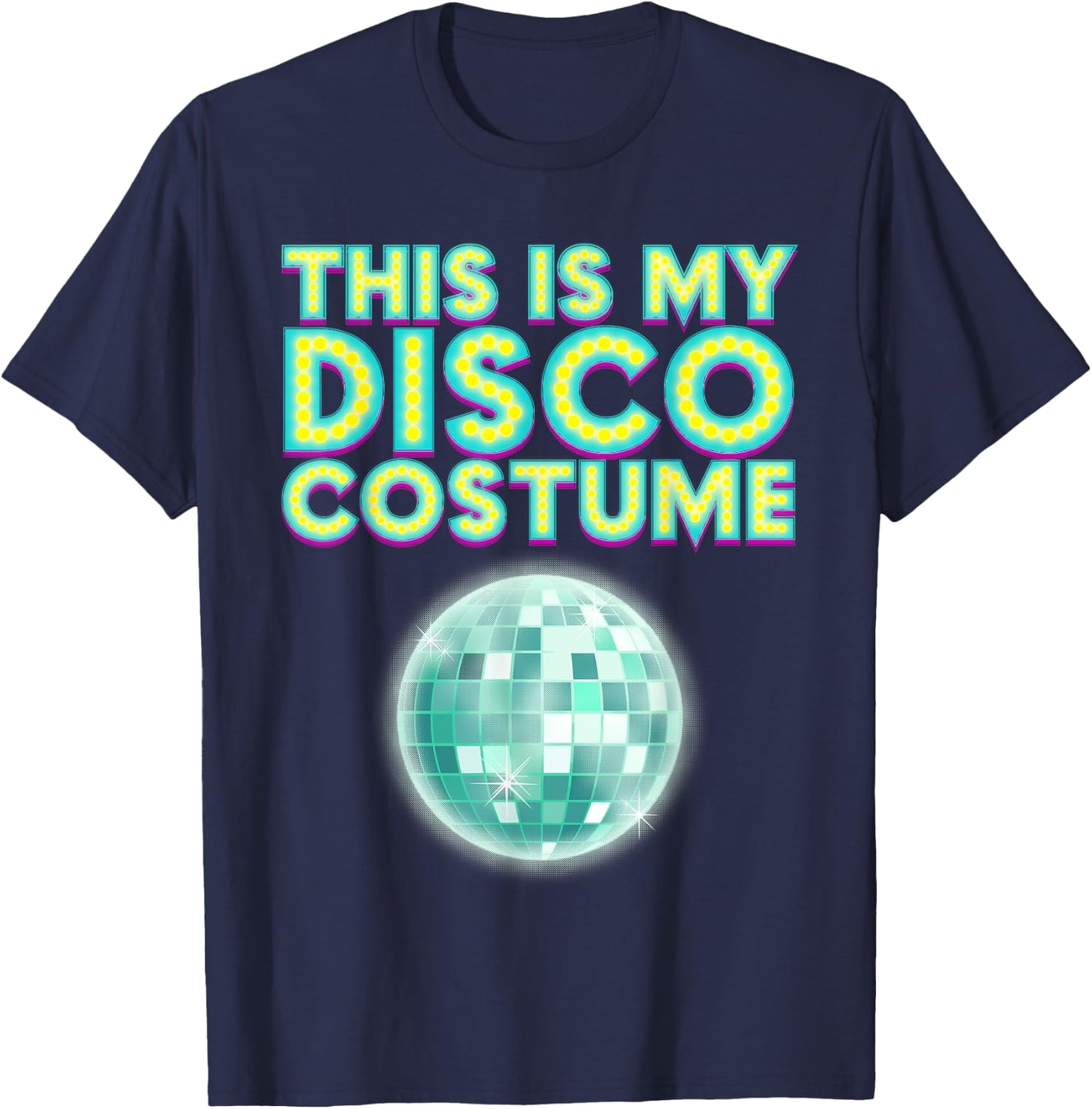 Cool This Is My Disco Costume Gift Party Dancer Men Women T-Shirt - T-Shirt | Navy