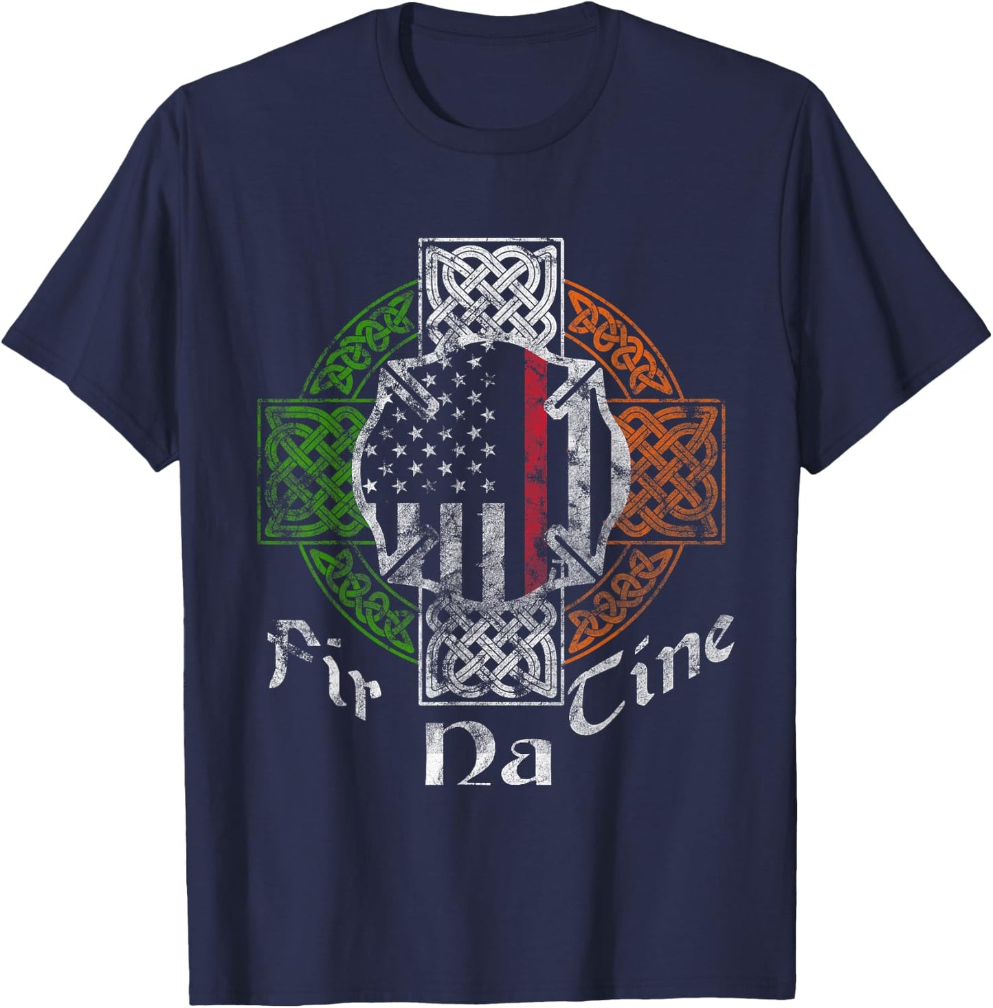 Irish Firefighter Thin Red Line Fir Na Tine Celtic Cross T-Shirt - T-Shirt | Navy