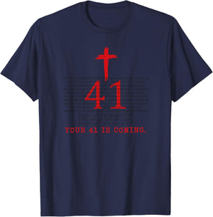 Your 41 is Coming - Christian Cross Faith For Jesus Lover T-Shirt - T-Shirt | Navy