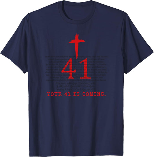 Your 41 is Coming - Christian Cross Faith For Jesus Lover T-Shirt - T-Shirt | Navy