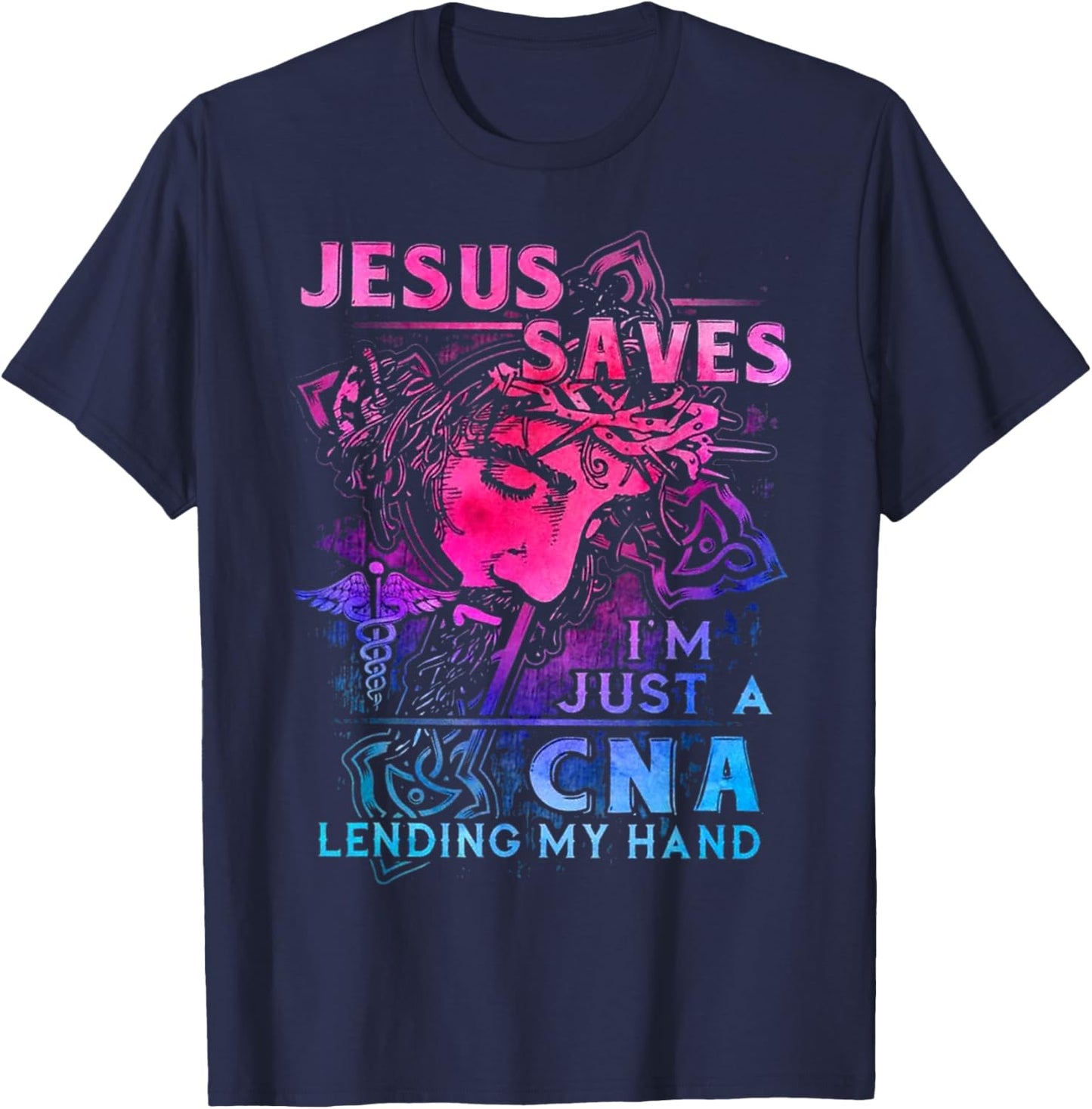 Jesus Saves I'm Just A CNA Lending My Hand T-Shirt - T-Shirt | Navy