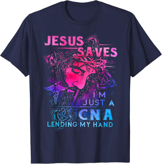 Jesus Saves I'm Just A CNA Lending My Hand T-Shirt - T-Shirt | Navy