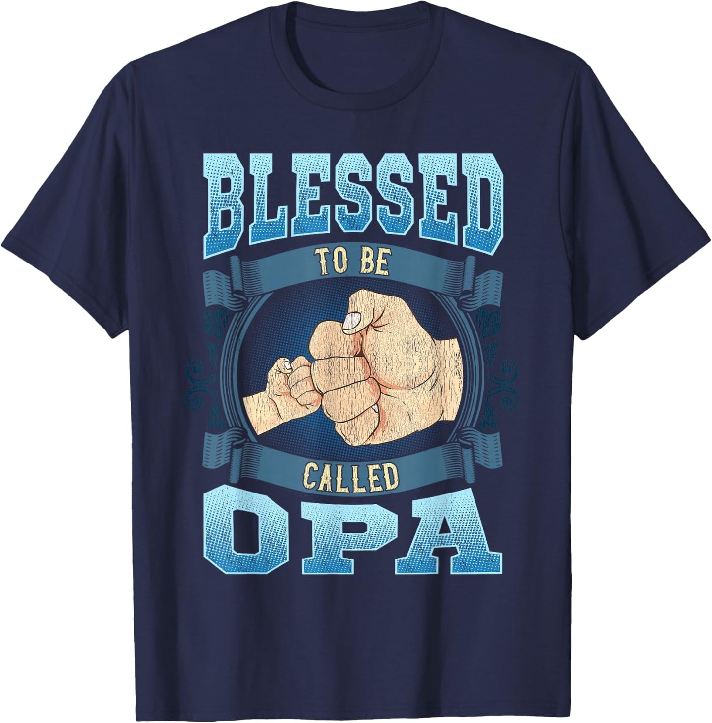 Blessed To Be Called Opa Gifts Opa Fathers Day T-Shirt - T-Shirt | Navy