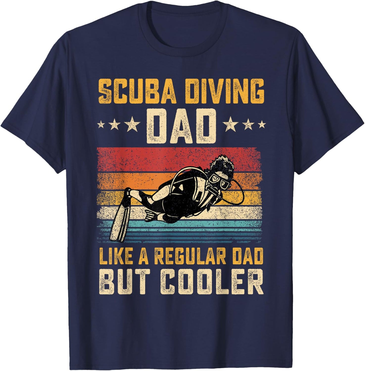 Scuba Diving Dad Like Regular Dad But Cooler Father's Day T-Shirt - T-Shirt | Navy