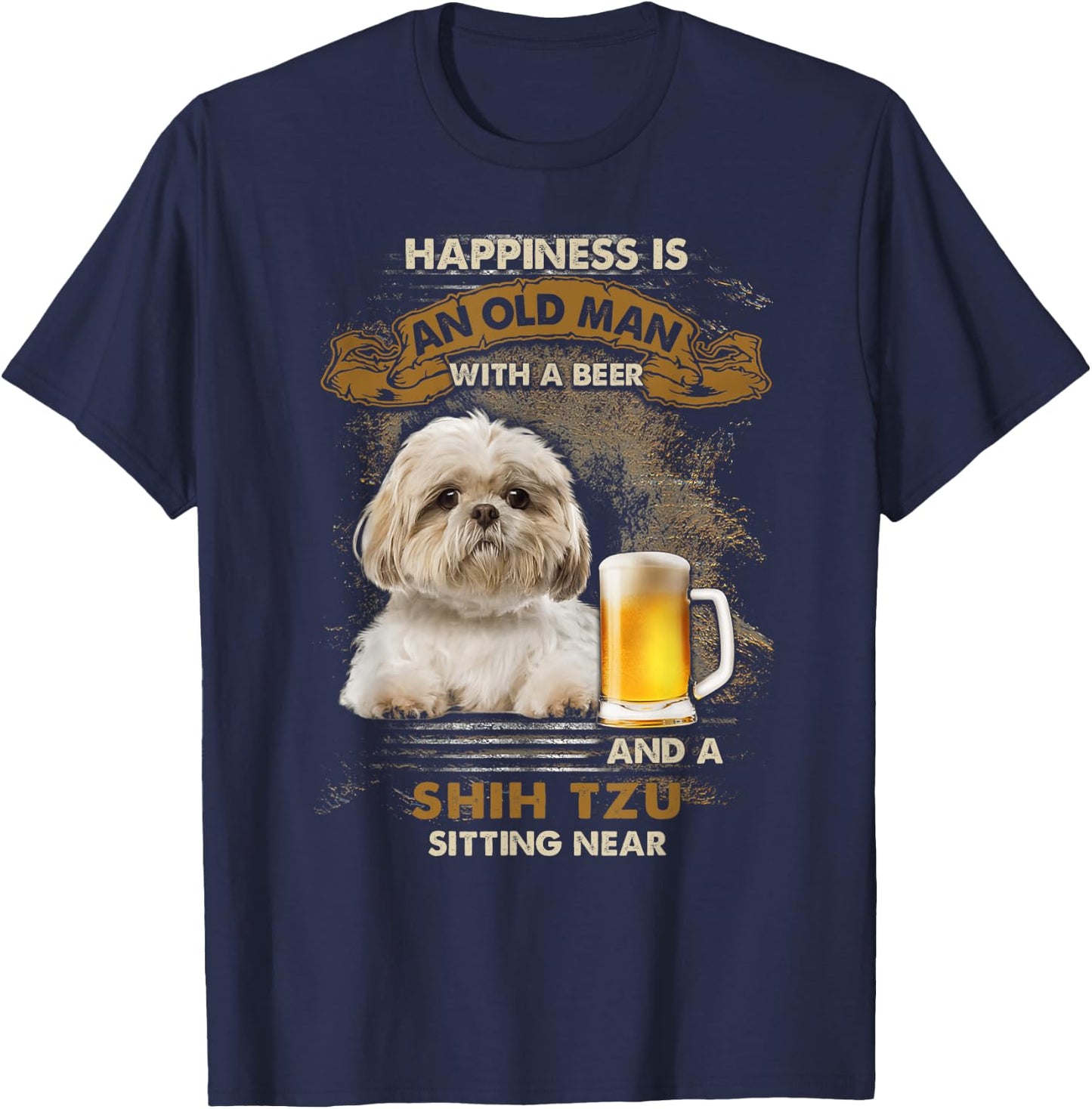 Happiness is an old man with a beer and a shih tzu T-Shirt - T-Shirt | Navy