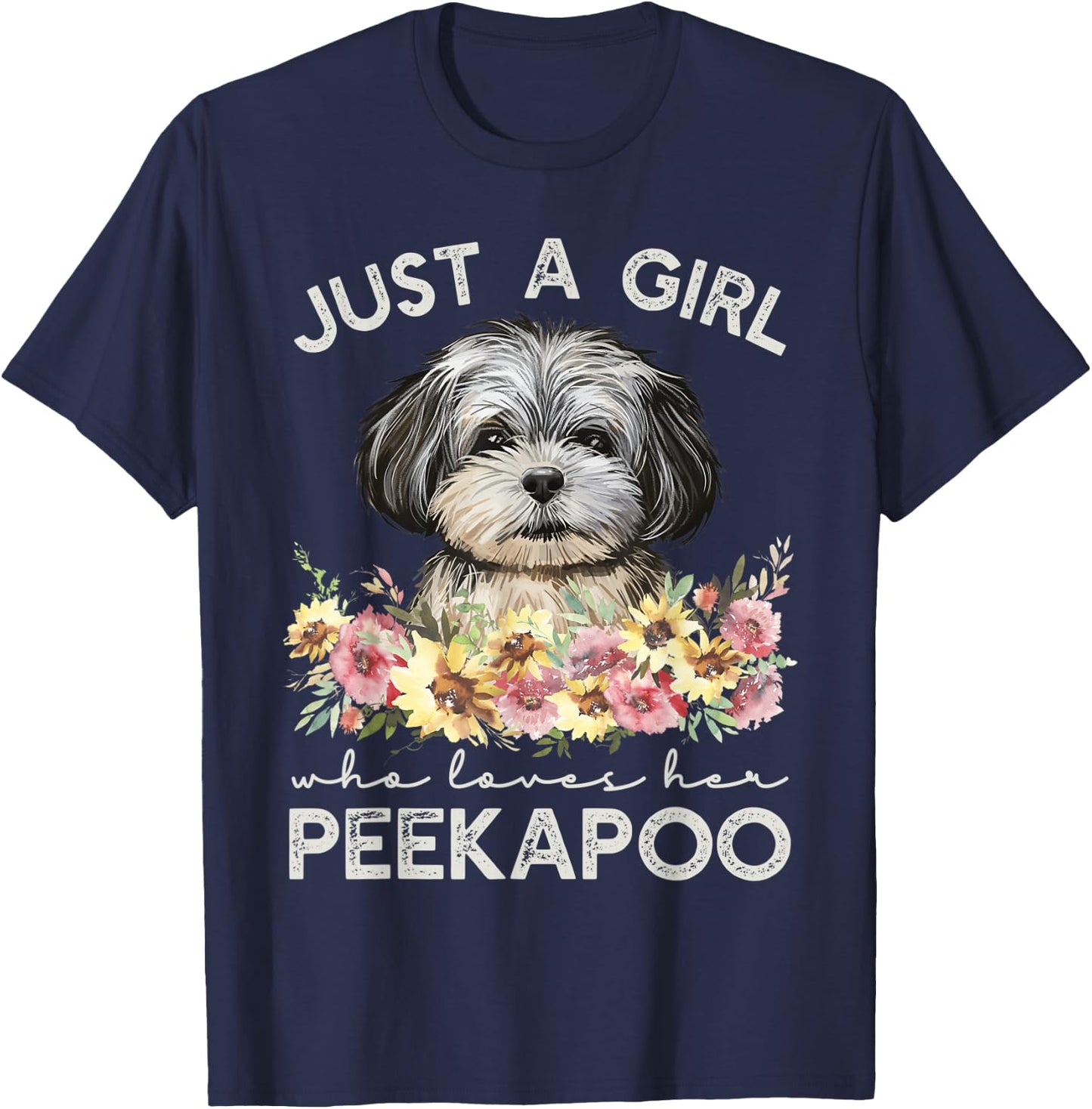 Peekapoo Shirt Dog Gifts Just A Girl Who Loves Her Peekapoo T-Shirt - T-Shirt | Navy