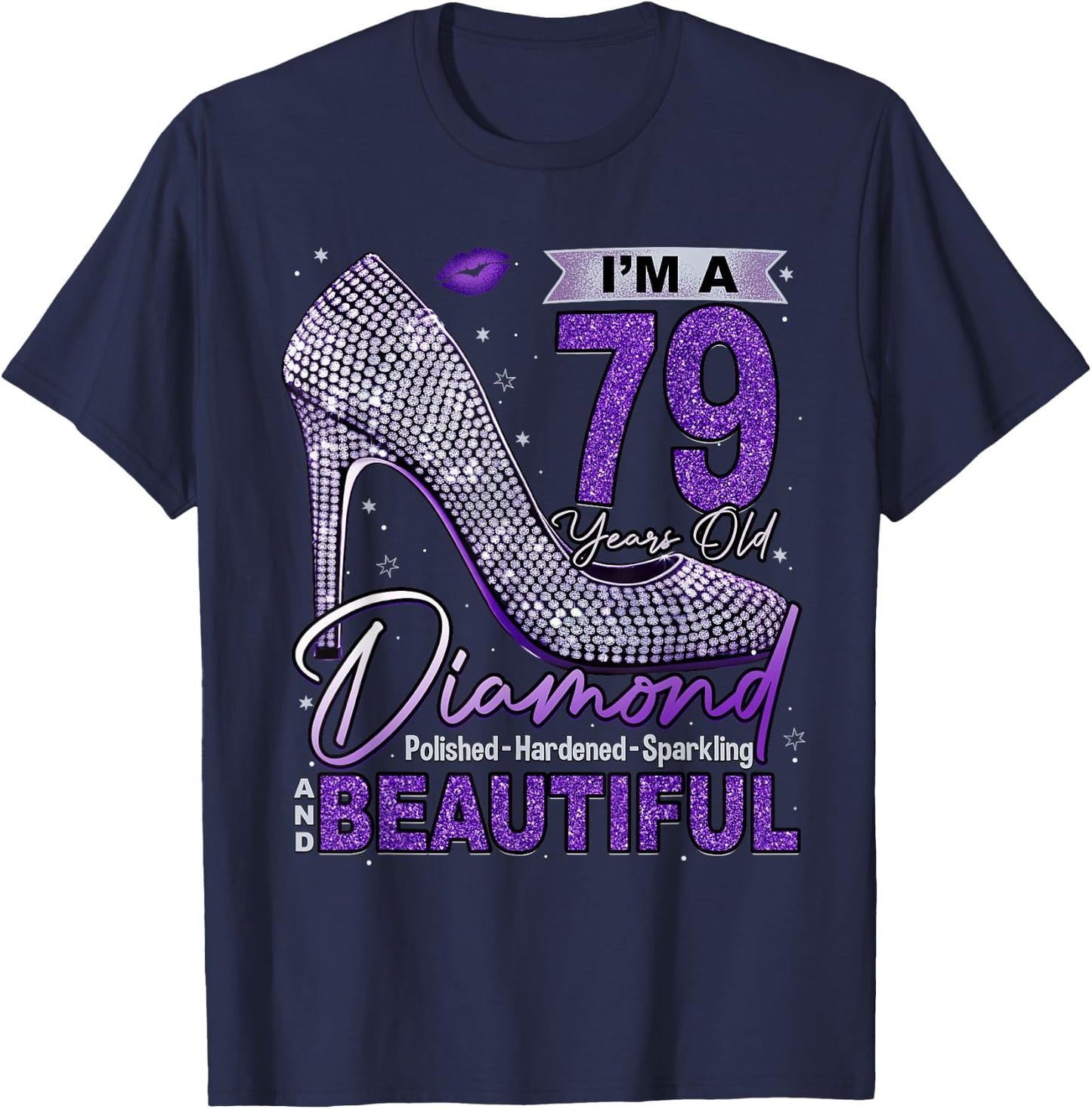 I'm A 79 Years Old Diamond, 79 and Fabulous 79th Birthday T-Shirt - T-Shirt | Navy