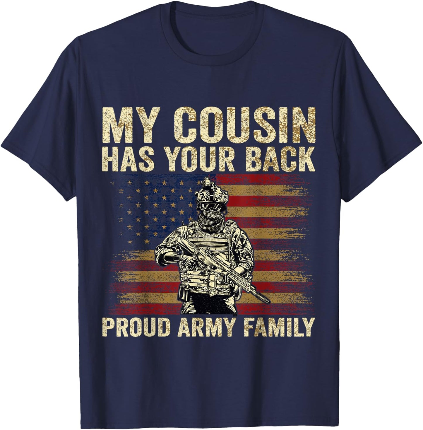 My Cousin Has Your Back Proud Army Family Veteran Cousin T-Shirt - T-Shirt | Navy