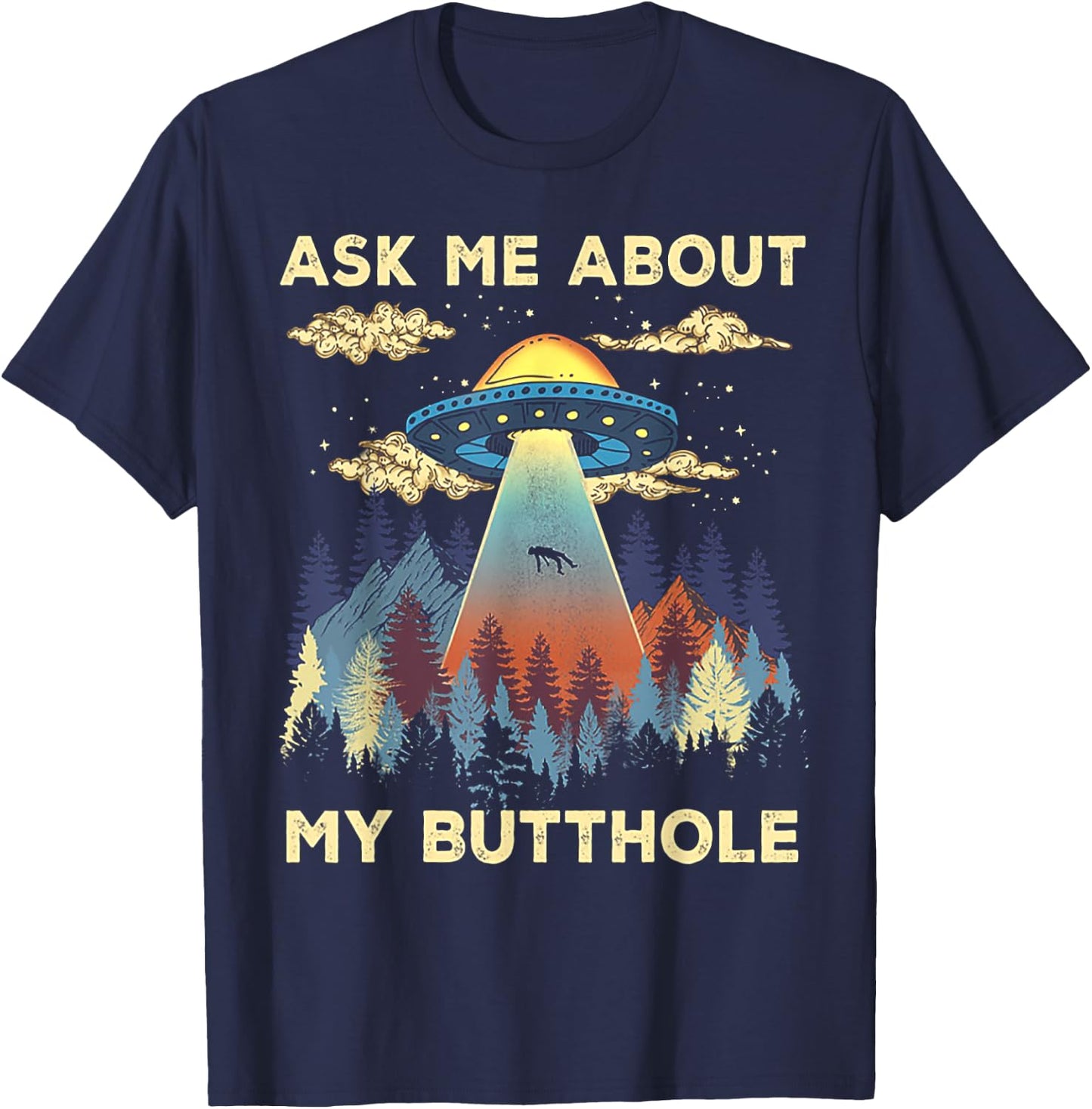 Funny UFO Alien Abduction Ask Me About My Butthole Vintage T-Shirt - T-Shirt | Navy