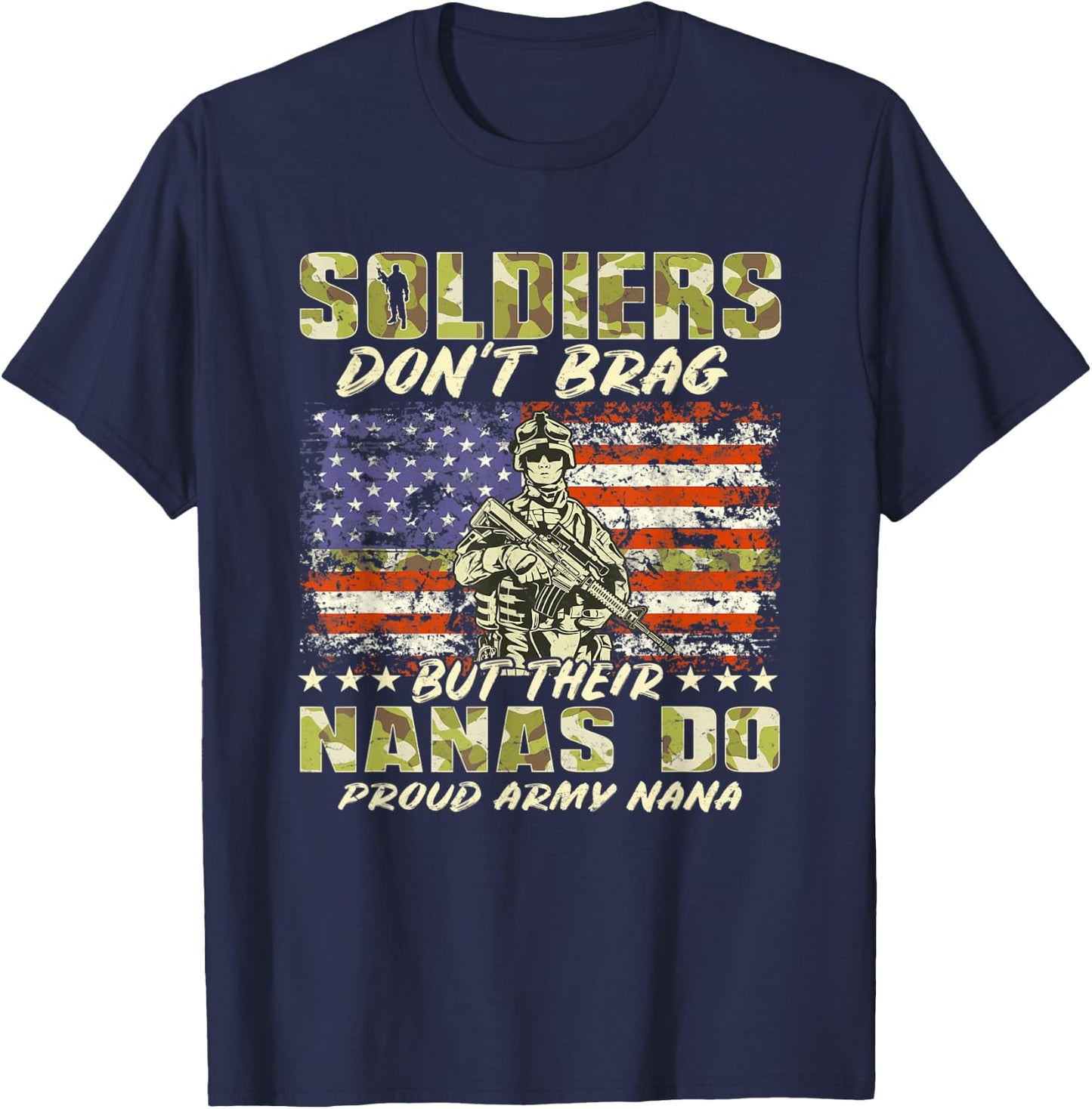 Soldiers Don't Brag - Proud Army Nana Military Grandma Gift T-Shirt - T-Shirt | Navy