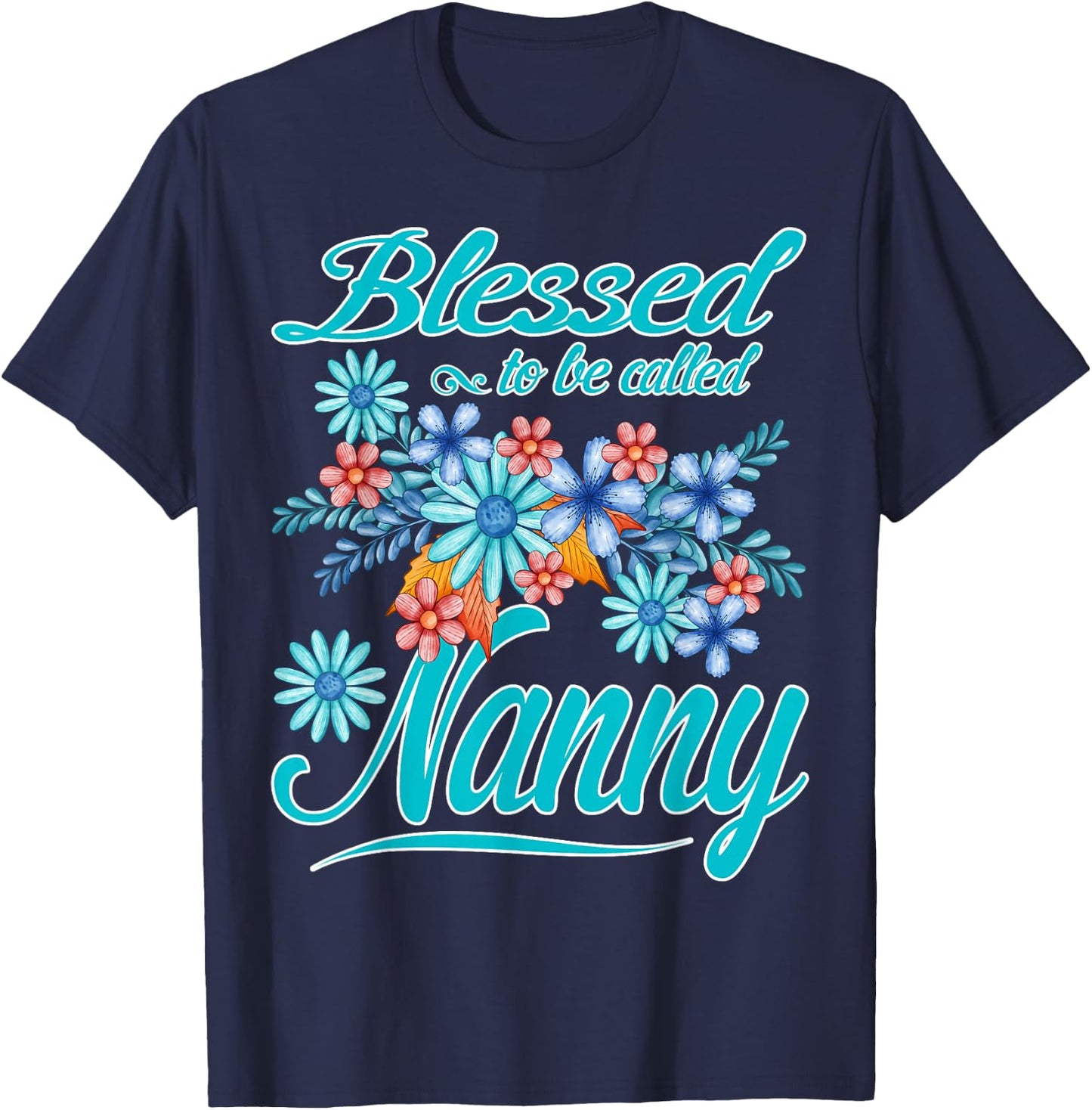 Blessed to Be Called Nanny Funny T-Shirt - T-Shirt | Navy