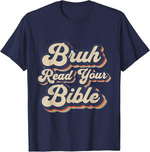 Bruh Read Your Bible Funny Retro Religious Christian Design T-Shirt - T-Shirt | Navy