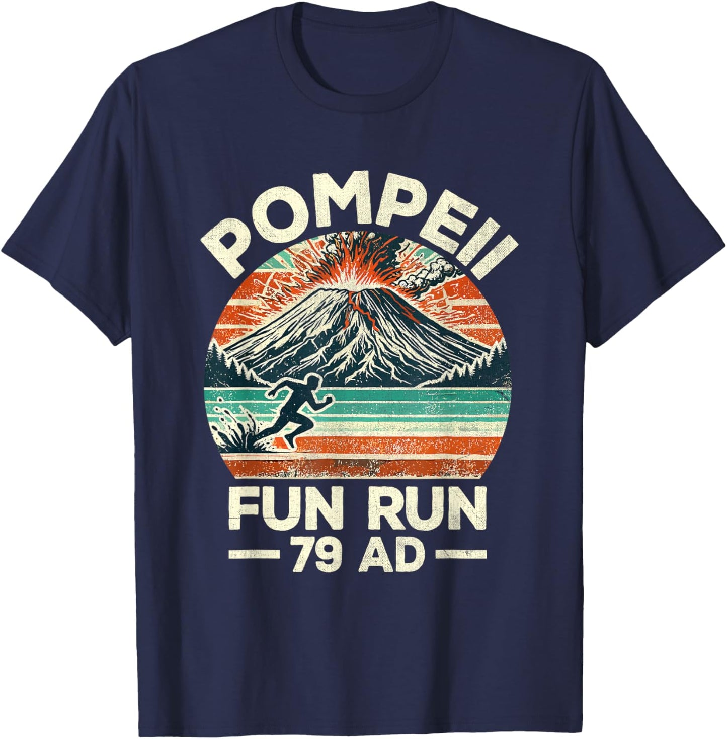 Vintage Pompeii Fun Run A.D 79 Retro Funny Volcanologist T-Shirt - T-Shirt | Navy