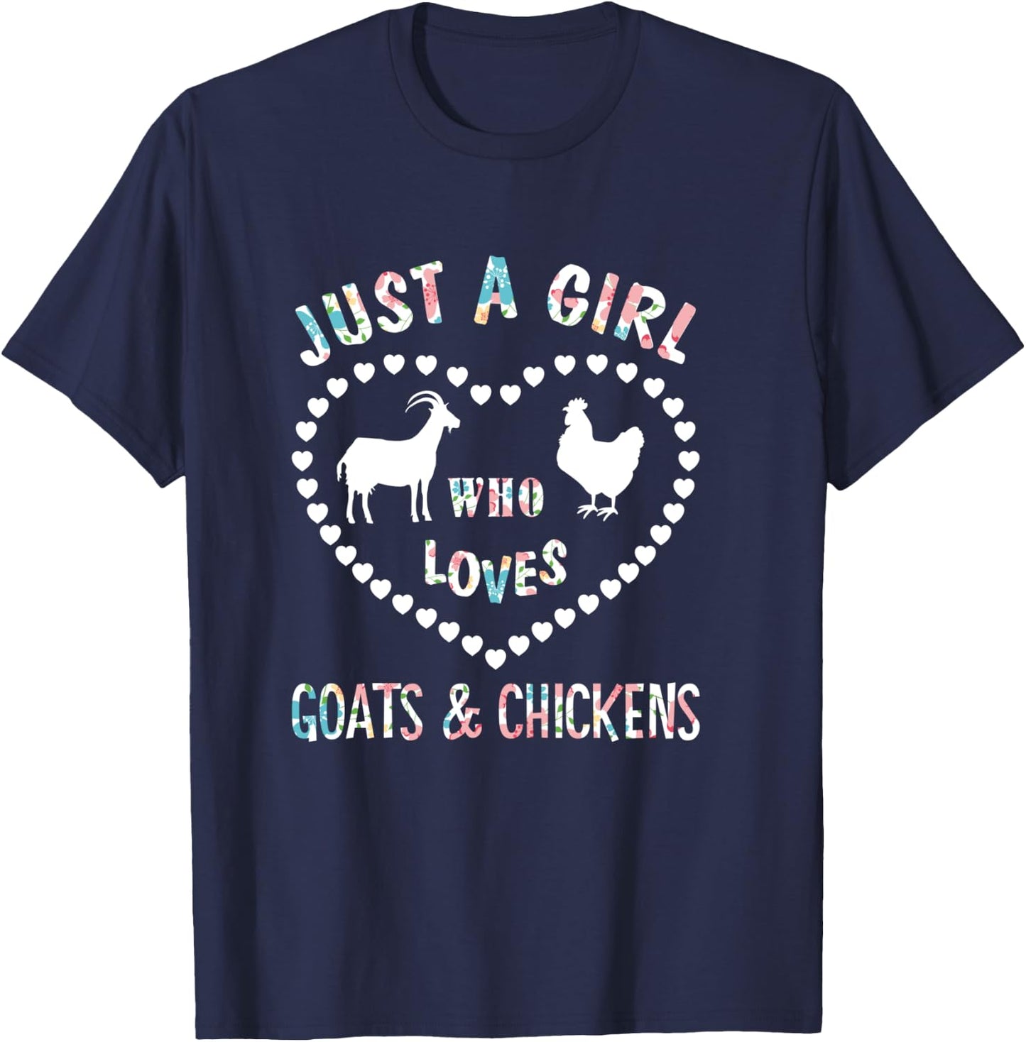 Just A Girl Who Loves Goats & Chickens Funny Goat Lover T-Shirt - T-Shirt | Navy