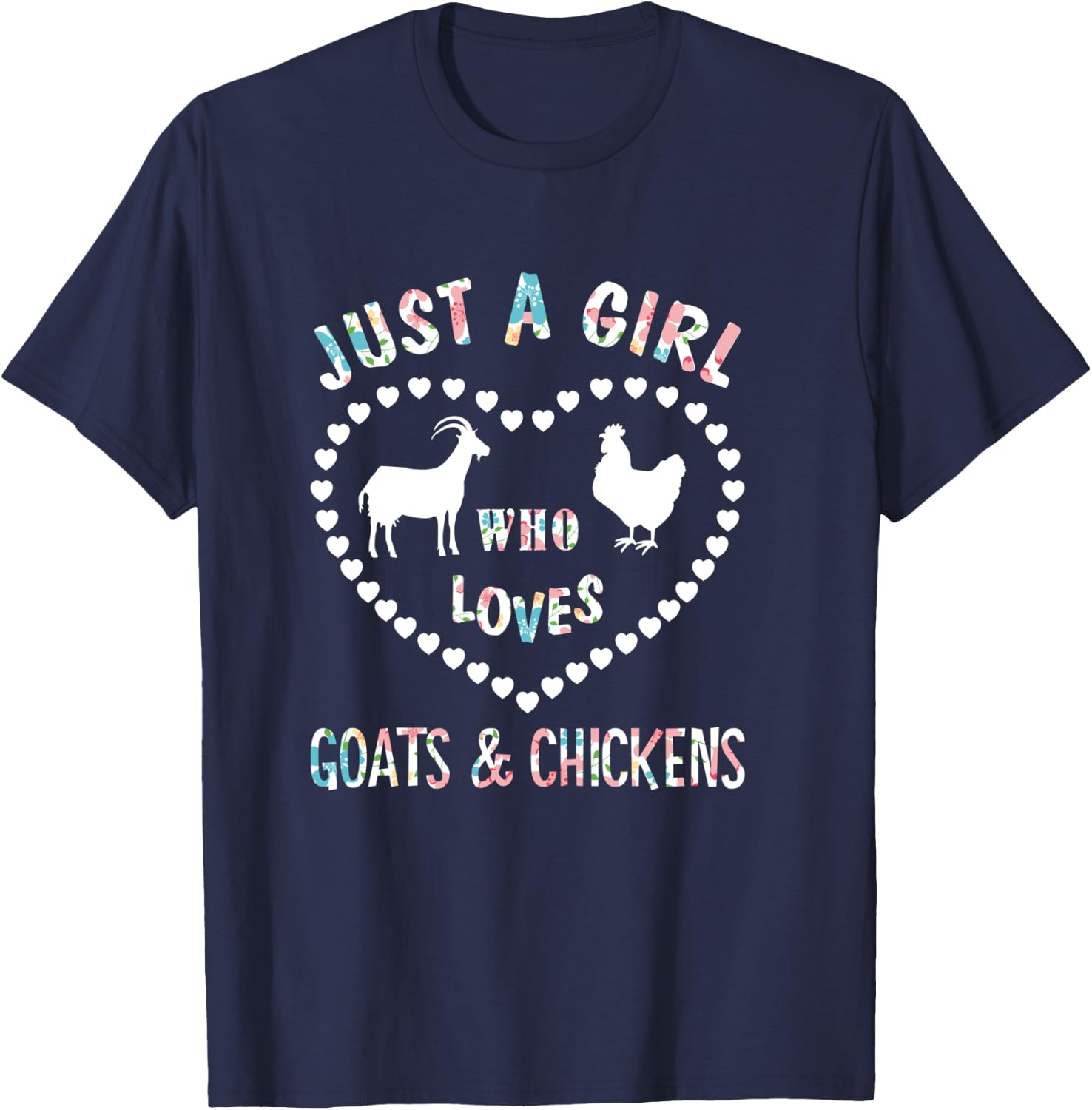 Just A Girl Who Loves Goats & Chickens Funny Goat Lover T-Shirt - T-Shirt | Navy