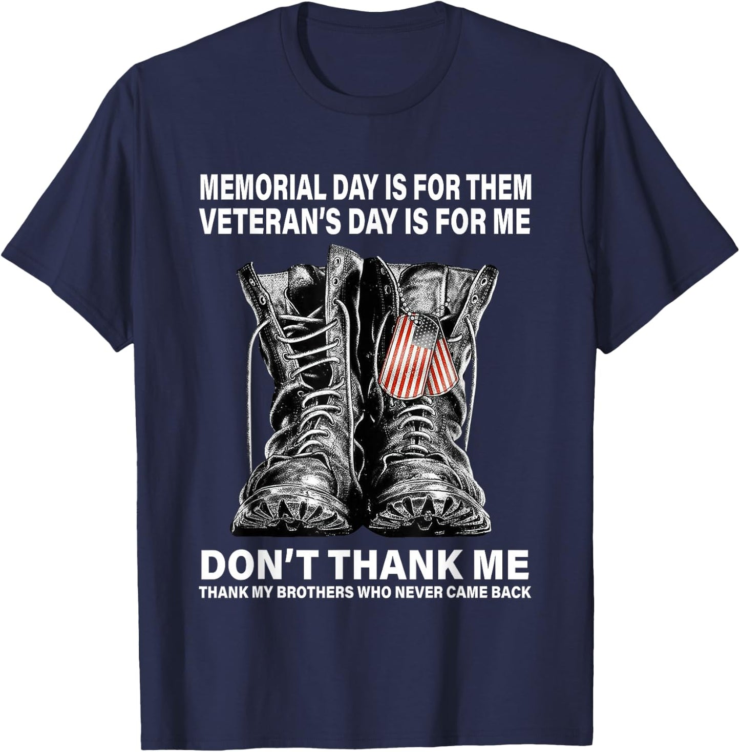 Memorial Day is for Them Veteran's Day is for Me T-Shirt - T-Shirt | Navy