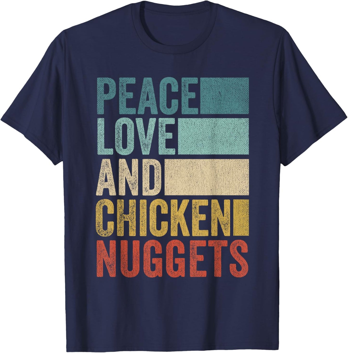 Funny Retro Peace Love And Chicken Nuggets T-Shirt - T-Shirt | Navy