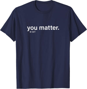 You Matter Kindness T-Shirt - T-Shirt | Navy