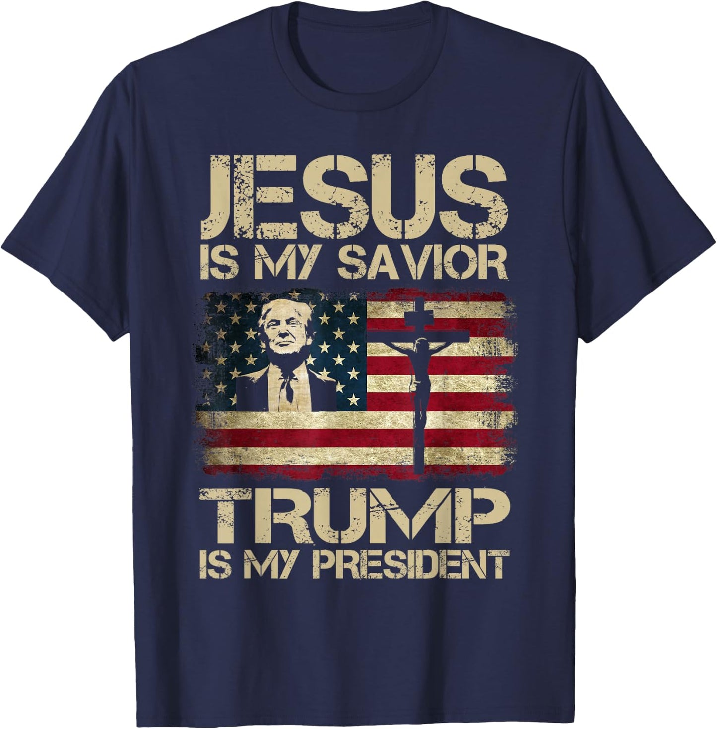 Jesus is My Savior Trump is My President Trump 2024 USA Flag T-Shirt - T-Shirt | Navy