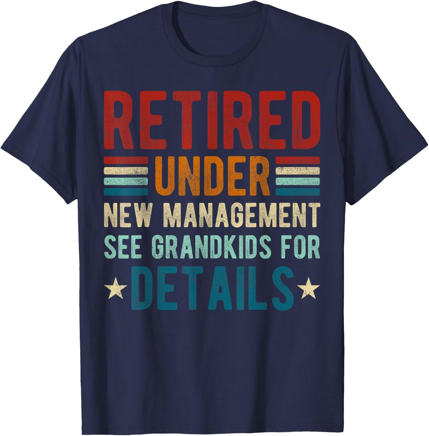 Retired Under New Management See Grandkids For Details retro T-Shirt - T-Shirt | Navy