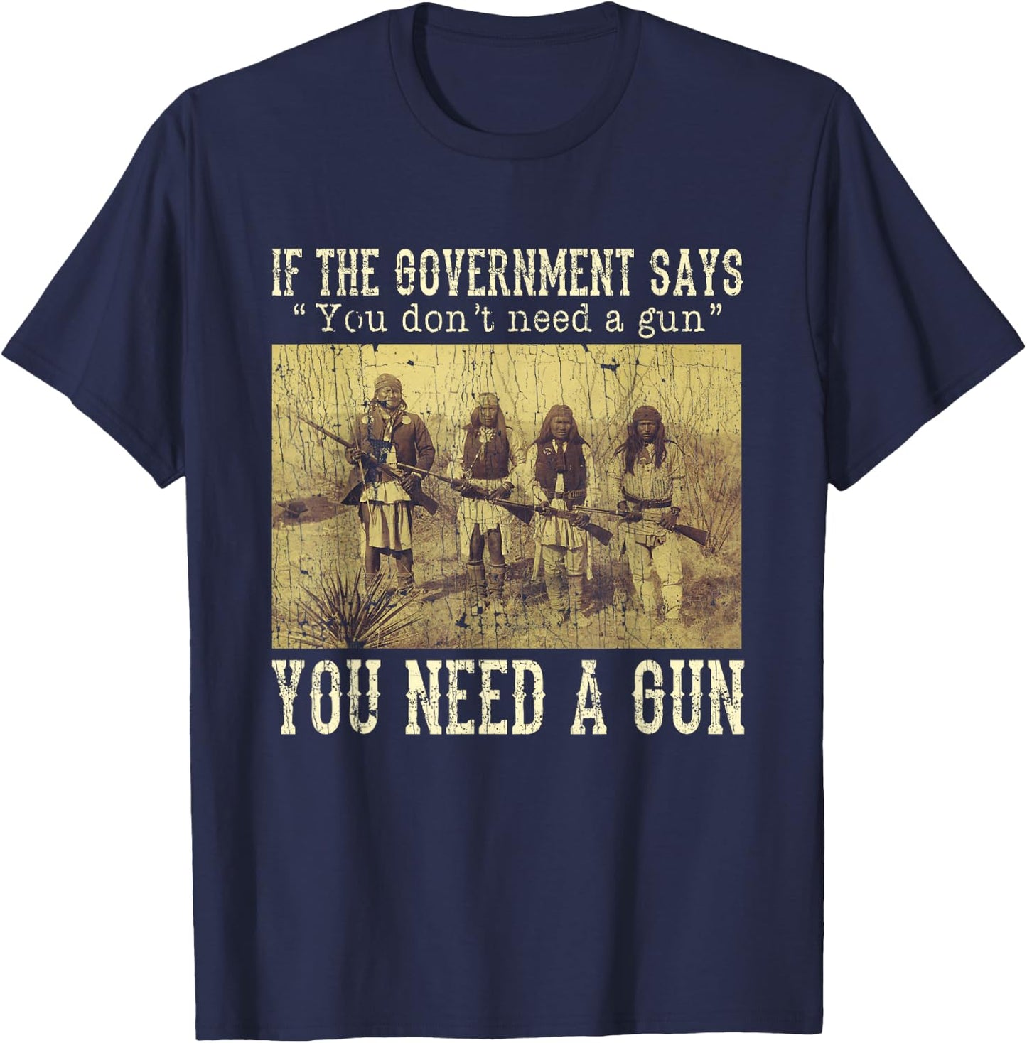 If The Government Says You Don't Need A Gun T-Shirt - T-Shirt | Navy