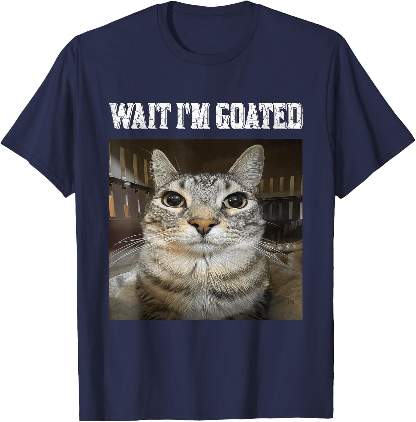 Wait I'm Goated cat Humor Meme T-Shirt - T-Shirt | Navy
