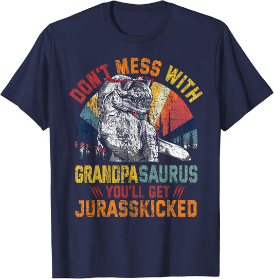 Don't Mess With Grandpasaurus You'll Get Jurasskicked Daddy T-Shirt - T-Shirt | Navy