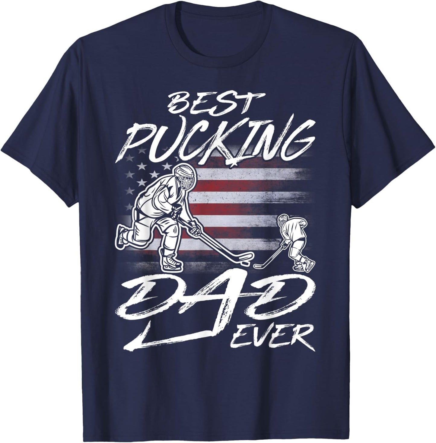 Best Pucking Dad Ever Hockey Father's Day Gift T-Shirt - T-Shirt | Navy