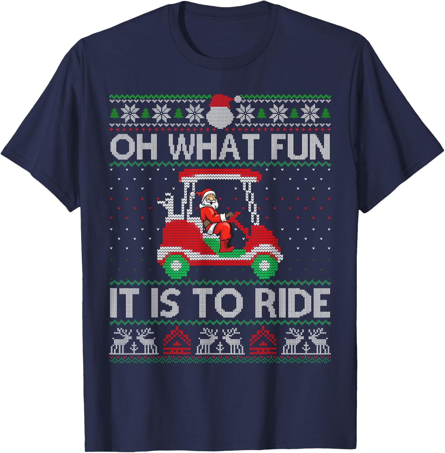 Funny Golf Cart Matching Family Christmas Oh What Fun It Is To Ride Golf Lover Ugly Sweater T-Shirt - T-Shirt | Navy