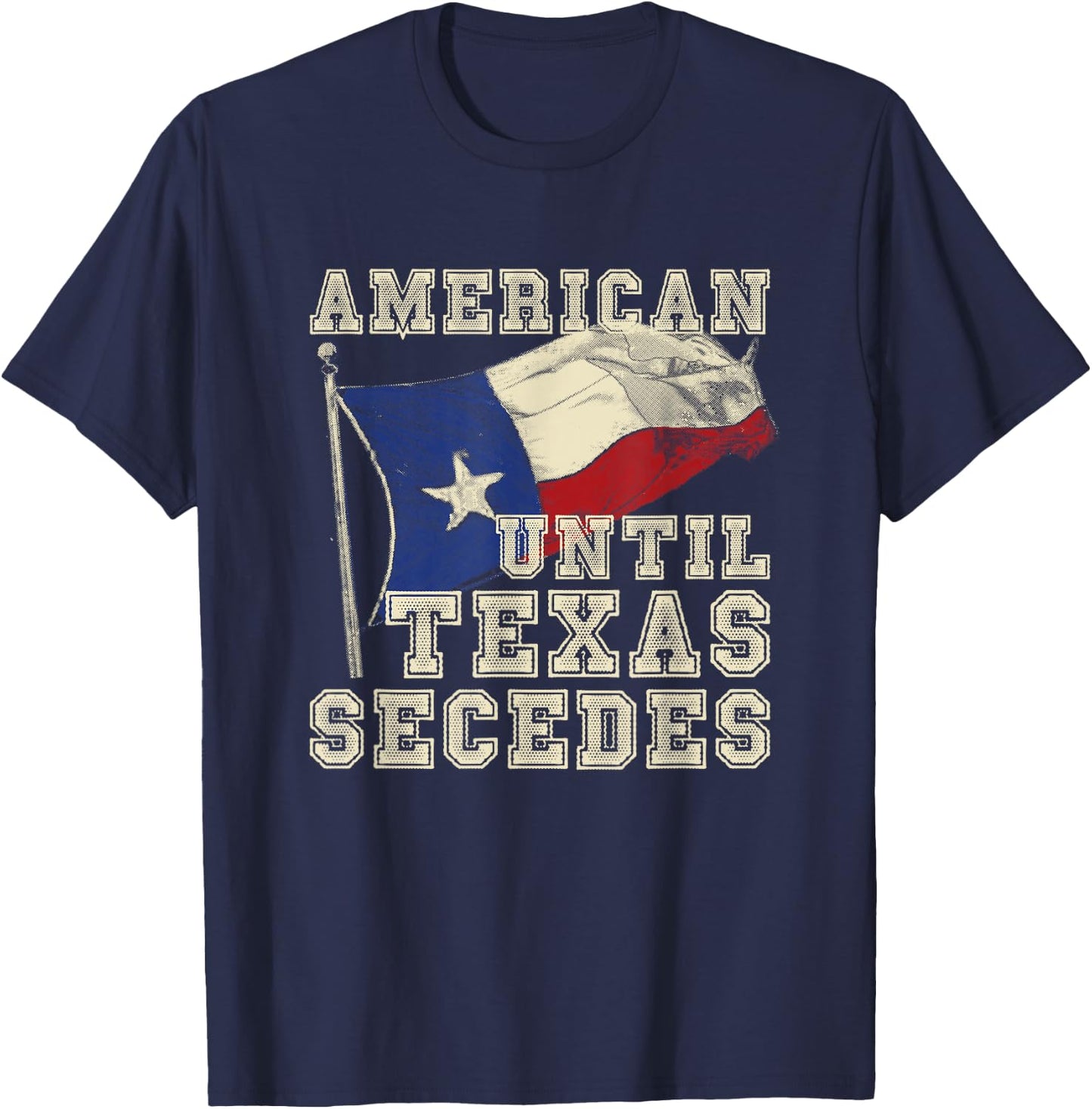 Cowboy Texas Bullriding Rodeo Gift American Until Texas Secedes Texas T-Shirt - T-Shirt | Navy
