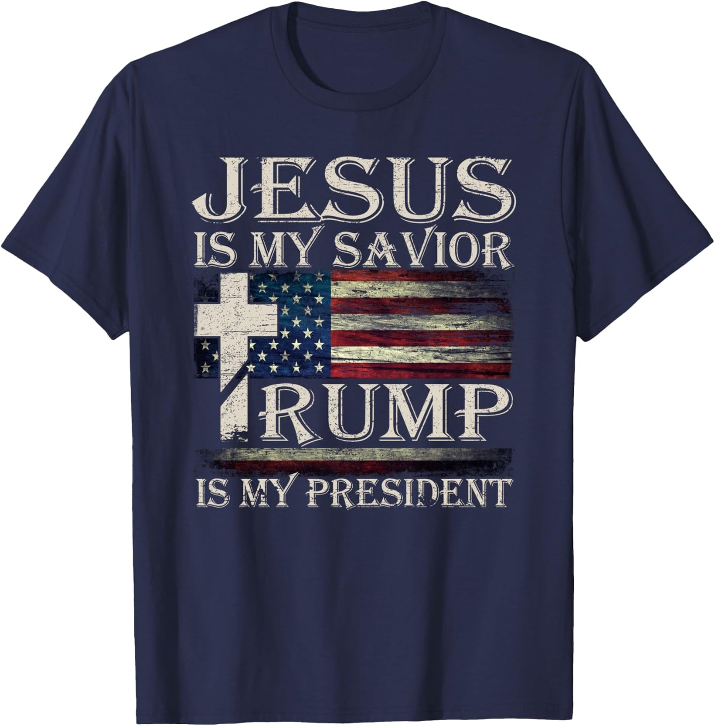 Vintage Jesus Is My Savior Trump Is My President T-Shirt - T-Shirt | Navy