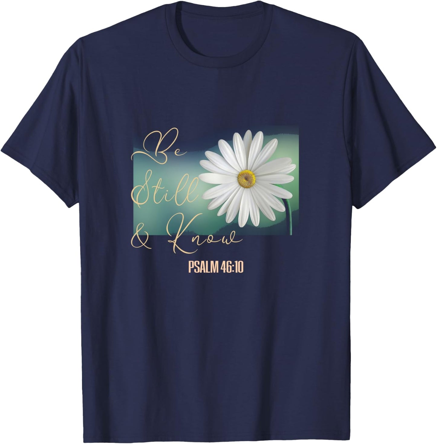 Christian Women Scripture Be Still & Know That I Am God T-Shirt - T-Shirt | Navy