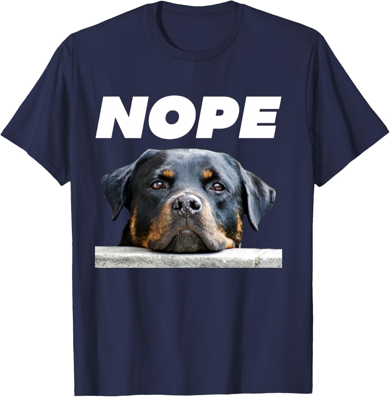 Rotweiller Nope Rottie Face Not Today Love My Rottweiler Dog T-Shirt - T-Shirt | Navy